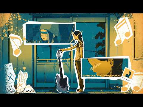 Solanin | Boêmia | Chevz e @nikmouu