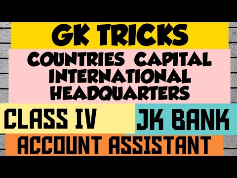 GK TRICKS COUNTRIES CAPITAL INTERNATIONAL HEADQUARTERS TRICKS PART1 ACCOUNTASSISTANT|CLASS IV|JKBANK