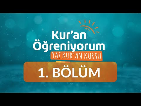 Kur'an Harfleri (1) - Yaz Kur'an Kursu Kur'an Öğreniyorum 1.Bölüm
