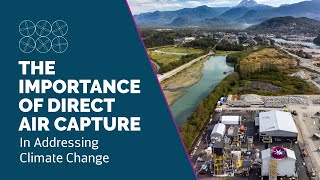 The Importance of Direct Air Capture in Addressing Climate Change | Carbon Engineering