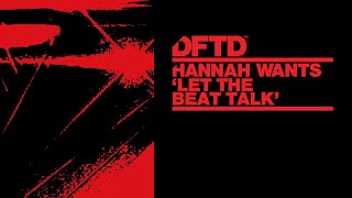 Hannah Wants - Let The Beat Talk (Extended Mix)