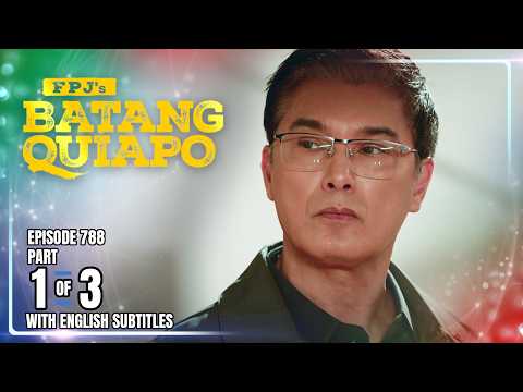 FPJ's Batang Quiapo | Episode 788 (1/3) | February 26, 2026 (w/ English Subtitles)