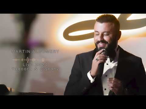 Martin Alsomery - Live 2024 Yaqoora & Siskany | مارتن السومري - يقورا & سسكاني لايف 2024