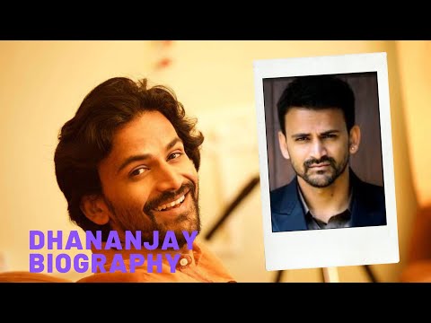 Dhananjay Age, Bio, Awards, Education and First Debut