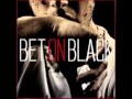 Bet On Black - I'm Not You 