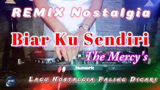Download lagu BIAR KU SENDIRI - The Mercy's - Remix Nostalgia_Tembang Kenangan_Slow Remix_Lagu Nostalgia mp3