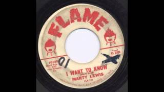 MARTY LEWIS - I WANT TO KNOW - FLAME