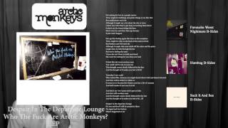 Arctic Monkeys - Whatever People Say I Am, That&#39;s What I&#39;m Not B-Sides [HD]