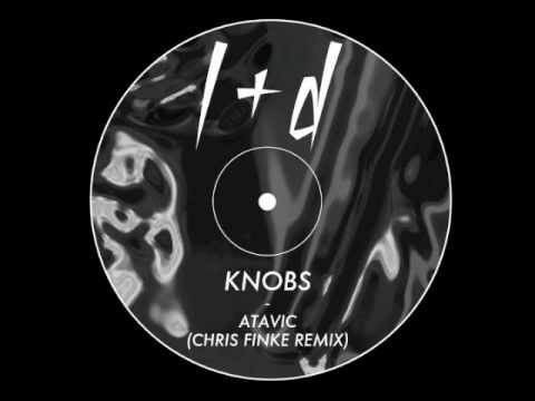 Knobs - Atavic (Chris Finke remix)