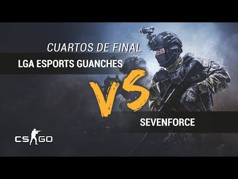 Cuartos de final CSGO - LGA esports GUANCHES Vs Seven Force - TLP Weekend La Guancha