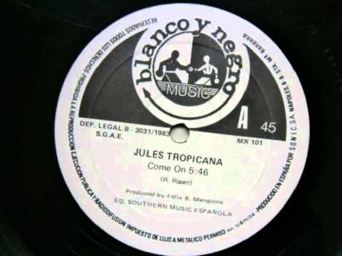 JULES TROPICANA-COME ON