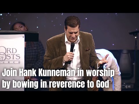 Join Hank Kunneman in worship by bowing in reverence to God