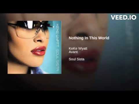 Keke Wyatt - Nothing In This World x Bump N Grind Mashup