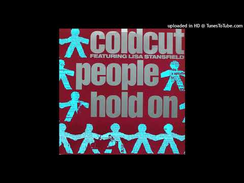 Coldcut feat. Lisa Stansfield - People Hold On (Full Length Disco Mix)