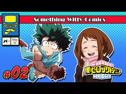 My Hero Academia: Abridged - Ep 02