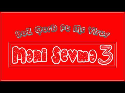 BoZ QurD ft Mc Virus - Meni Sevme 3 by Nicat ALisov