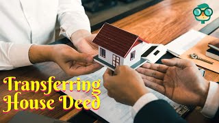 How to Transfer a House Deed to a Family Member? How to Transfer House Title to Family Member?