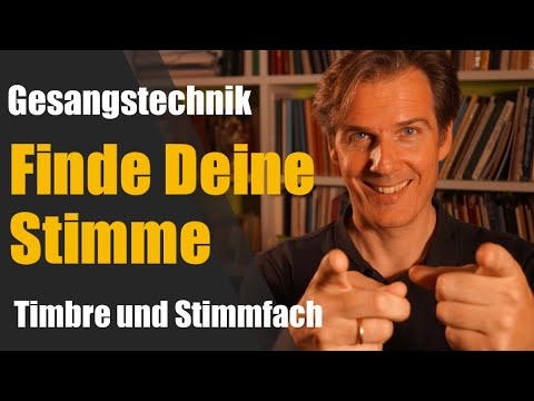 Gesangstechnik - Finde Deine Stimme - Timbre und Stimmfach