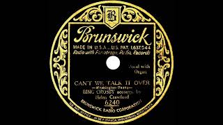 1931 Bing Crosby - Can’t We Talk It Over (Helen Crawford, pipe organ)