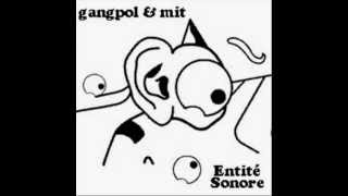 Entité Sonore Gangpol.Inc - Musicodrame Pour Présence Synthétique