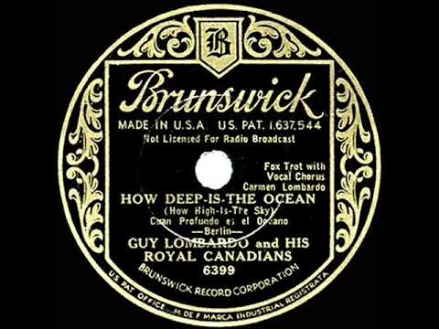 1932 HITS ARCHIVE: How Deep Is The Ocean (How High Is The Sky) - Guy Lombardo (Carmen L, vocal)