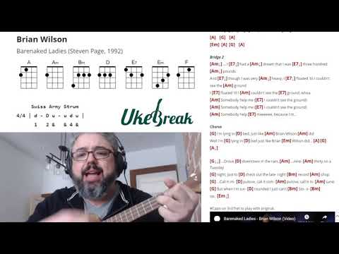 Brian Wilson - Barenaked Ladies - UkeBreak - Ukulele-Play-Along