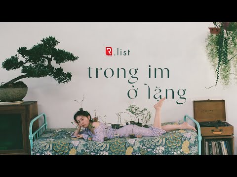R.list | TRONG IM Ở LẶNG