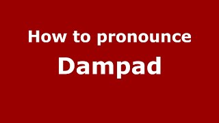 How to pronounce Dampad