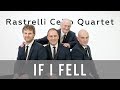 If I fell - Rastrelli Cello Quartet (Beatles cover)