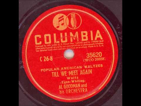 Al Goodman and his Orchestra - Till we meet again