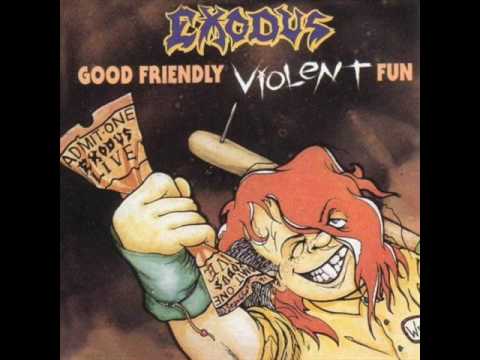 Exodus - Chemi-kill (Good Friendly Violent Fun)