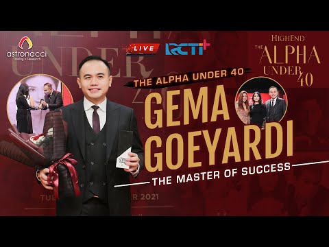 EXCLUSIVE HIGH END: The Alpha Under 40 | Gema Goeyardi - The Master of Success