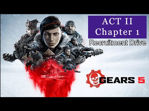 GEARS 5 - Act 2 - Chapter 1 [ Recruitment Drive ]