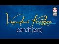 Vasudeva Krishna | Audio Jukebox | Vocal | Devotional | Pandit Jasraj | Music Today