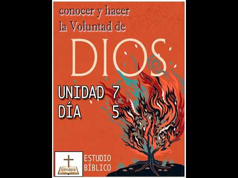 Conocer y Hacer la Voluntad de Dios Uni. 7 día 5
