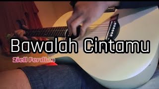 Download lagu Bawalah Cintamu Ziell ferdian mp3