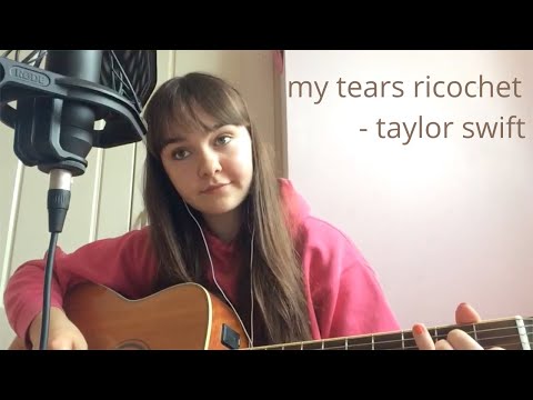 my tears ricochet - taylor swift cover