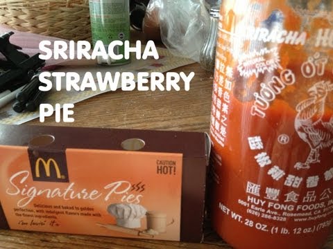 McDonald's Secret Menu: Sriracha Strawberry Pie