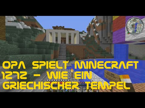 Opa spielt Minecraft 1272 - Wie ein griechischer Tempel