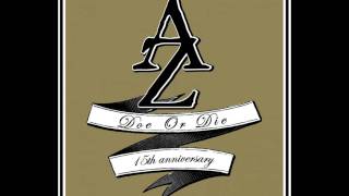 AZ - Your World Don&#39;t Stop 2010 | Doe Or Die 15th Anniversary (2010)