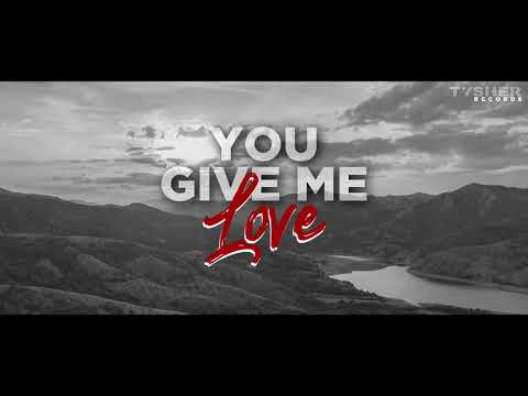 TYSHER  - Give Me Love