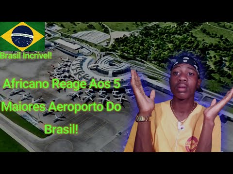 Africano Reage Aos 5 Maiores Aeroporto Internacional Do Brasil-(Brasil incrível!)
