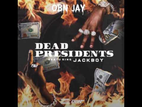 OBN Jay feat. Jackboy - Dead Presidents