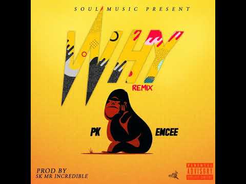 Pk-ft-Emcee-Why(Remix)_Prod.By Sk Mr Incredible