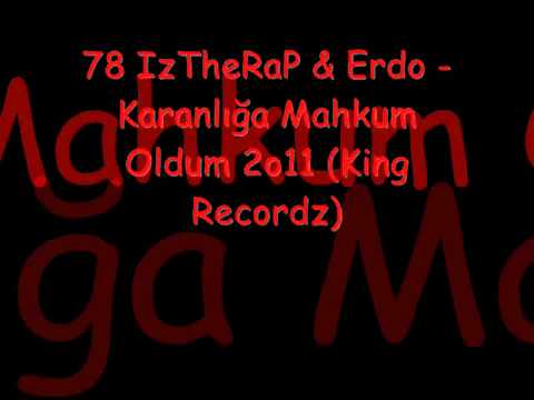 78 IzTheRaP & Erdo - Karanlığa Mahkum Oldum 2o1Bir