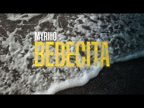 Myriiio - Bebecita - Official Music Video