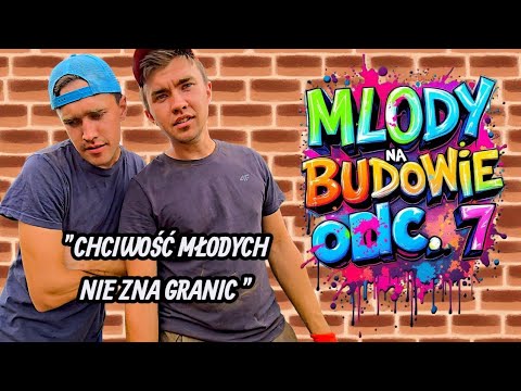 MŁODY NA BUDOWIE odc. 7 "Chciwość młodych nie zna granic" BLOCHEKIPA 