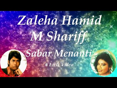 Zaleha Hamid & M Shariff ~Sabar Menanti ~Lirik