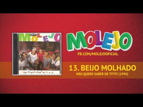 Beijo Molhado - Molejo