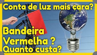Cobrança extra na conta de luz. Energia elétrica mais cara.  Bandeira Tarifária.